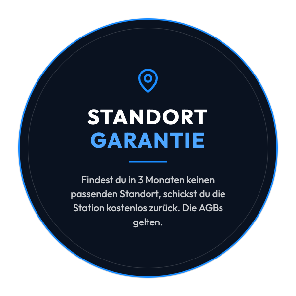 Standortgarantie: Findest du in 3 Monaten keinen passenden Standort, schickst du die Station kostenlos zurück. Die AGB gelten.